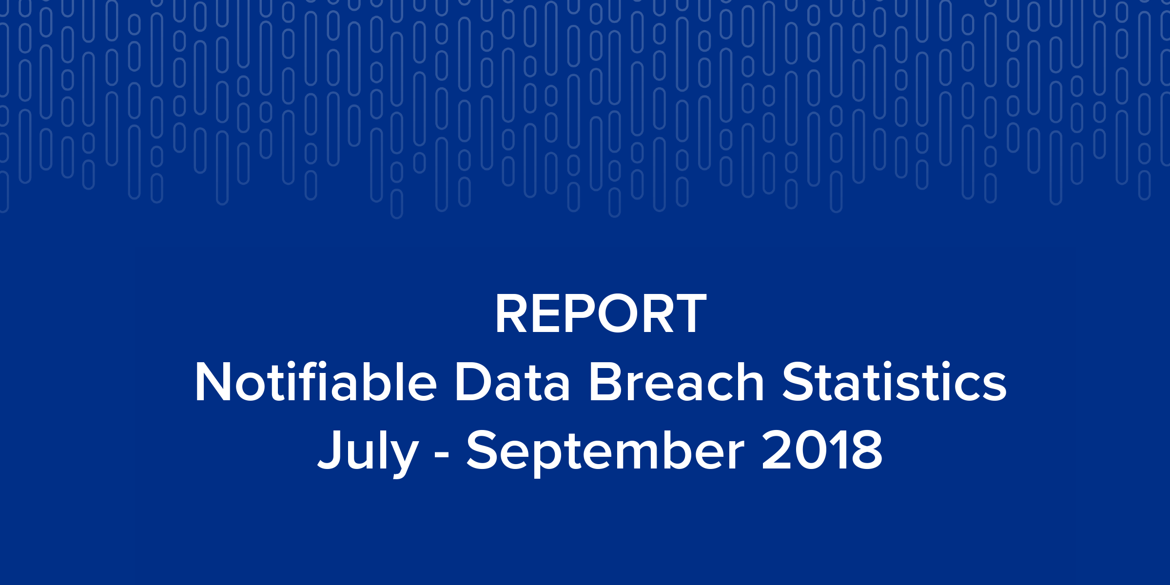 Data Breach Statistics July - September 2018